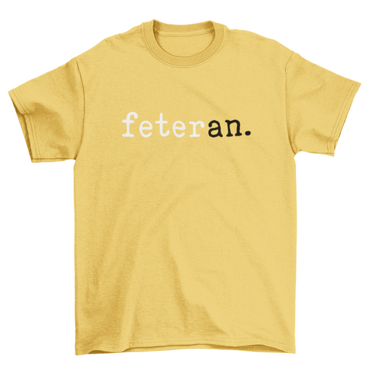 Feteran Short Sleeve Yellow T-Shirt with White and Black Text